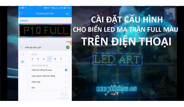Cài đặt cấu hình biển led ma trận Full Color bằng điện thoại - Card HD